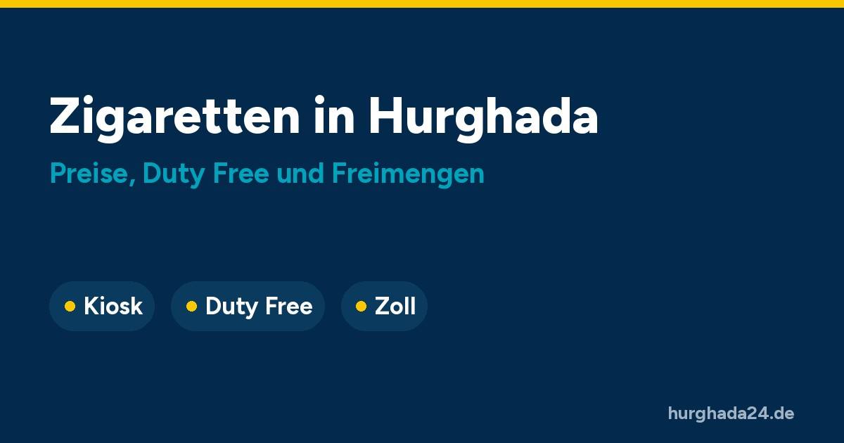 Grafik mit dem Titel Zigaretten in Hurghada und den Stichworten Kiosk, Duty Free und Zoll